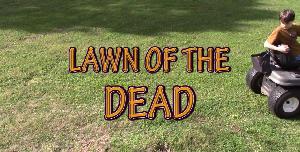 Lawn of  the Dead