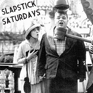 Slapstick Saturdays